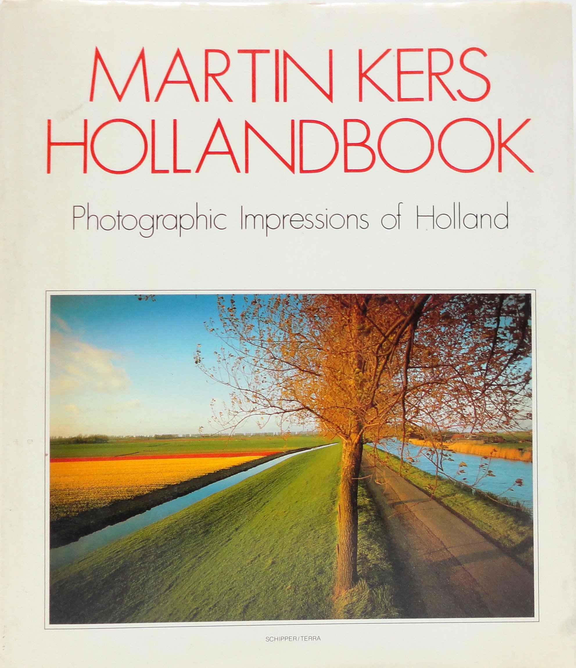 Photographic Impressions of Holland for Tourists